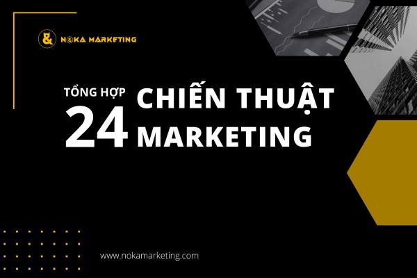 Tổng hợp 24 chiến thuật marketing